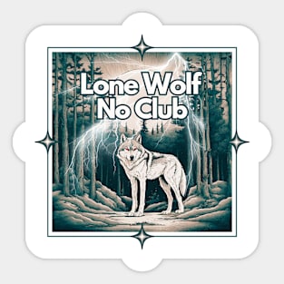 Lone wolf no club Sticker